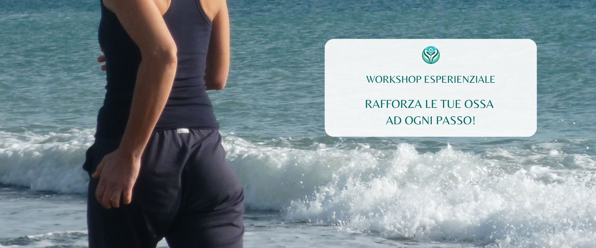 workshop esperienziale Rafforzare le tue ossa ad ogni passo!